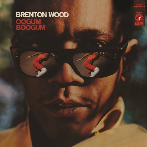 BRENTON WOOD / ブレントン・ウッド / OOGUM BOOGUM (WHITE VINYL)