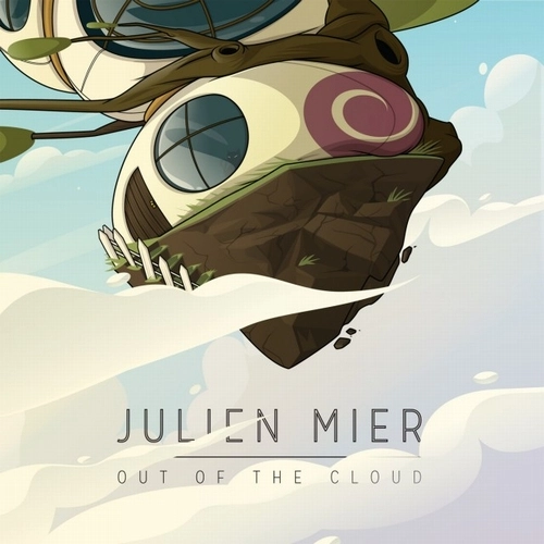 JULIEN MIER / OUT OF THE CLOUD