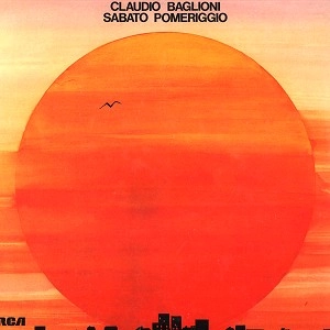 CLAUDIO BAGLIONI / クラウディオ・バリオーニ / SABATO POMERIGGIO