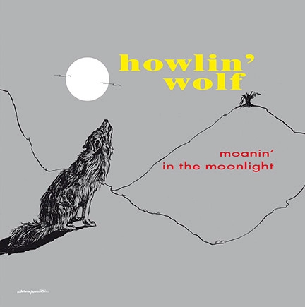 HOWLIN' WOLF / ハウリン・ウルフ / MOANIN' IN THE MOONLIGHT (180G)