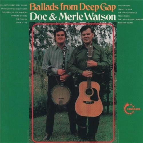 DOC & MERLE WATSON / BALLADS FROM DEEP GAP [LP]