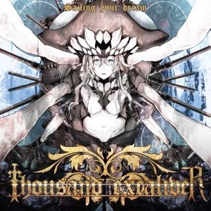 THOUSAND EXCALIVER / サウザンド・エクスカリバー / セイリング・ユア・ドリーム / SAILING YOUR DREAM