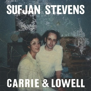 SUFJAN STEVENS / スフィアン・スティーヴンス / CARRIE & LOWELL / CARRIE & LOWELL 