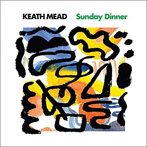 KEATH MEAD / SUNDAY DINNER
