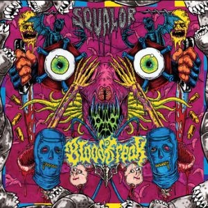 BLOODFREAK / SQUALOR