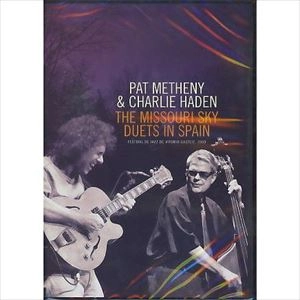 CHARLIE HADEN & PAT METHENY / チャーリー・ヘイデン&パット・メセニー / MISSOURI SKY DUETS IN SPAIN