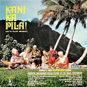 MAILE SERENADERS / KANI KA PILA!