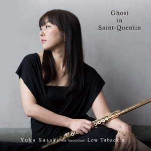 YUKA SASAKI AND LEW TABACKIN / 佐々木優花&ルー・タバキン   / ゴースト・イン・セイント・クエンティン / GHOST IN SAINT-QUENTIN