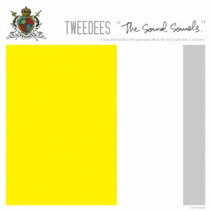 TWEEDEES / トゥイーディーズ / The Sound Sounds.