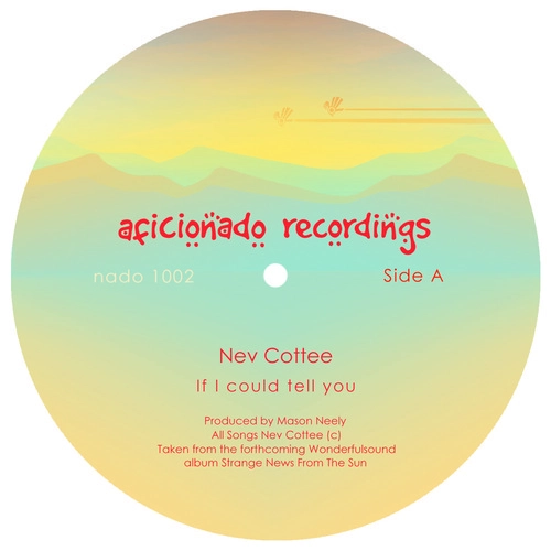 NEV COTTEE / IF I COULD TELL YOU