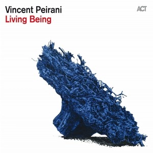 VINCENT PEIRANI / ヴィンセント・ペイラニ / LIVING BEING