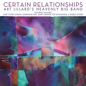 ART LILLARD'S  HEAVENLY BIG BAND / CERTAIN RELATIONSHIPS
