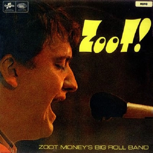 ZOOT MONEY'S BIG ROLL BAND / ズート・マネーズ・ビッグ・ロール・バンド / ズート! ―クルックス･クリークに於ける実況録音盤―