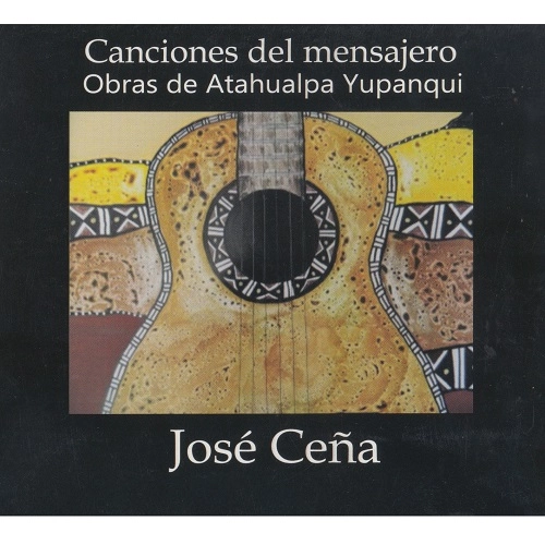 JOSE CENA / ホセ・セーニャ / CANCIONES DEL MENSAJERO