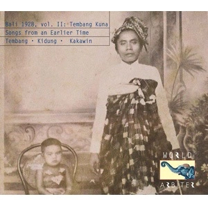 V.A. (BALI) / オムニバス / BALI 1928 VOL. II: TEMBANG KUNA - SONGS FROM AN EARLIER TIME
