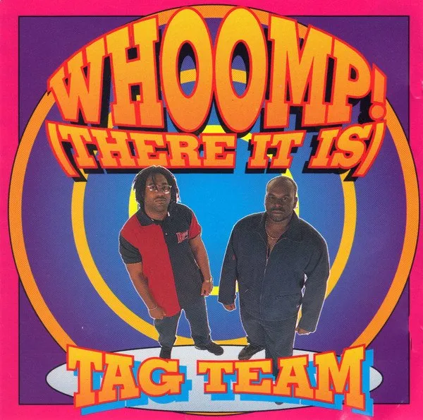 TAG TEAM / WHOOMP!