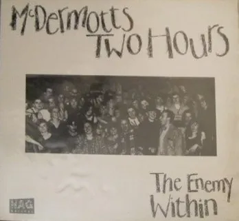 MCDERMOTTS TWO HOURS / ENEMY WITHIN