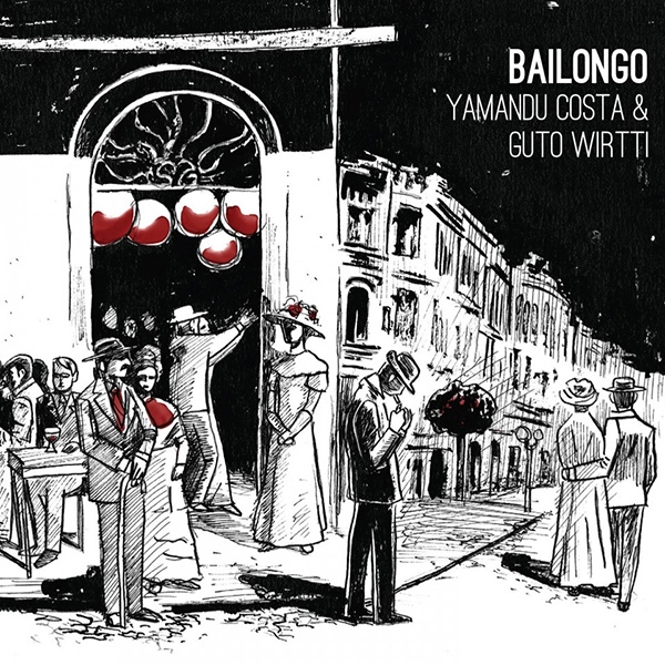 YAMANDU COSTA & GUTO WIRTTI / ヤマンドゥ・コスタ&グート・ウィルチ / BAILONGO