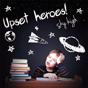 UPSET HEROES! / Sky high