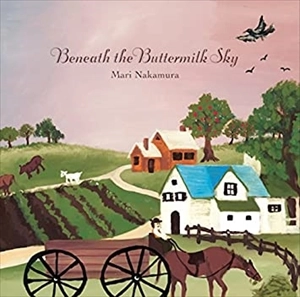中村まり / BENEATH THE BUTTERMILK SKY