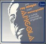 RUY MINGAS / MONANGAMBE