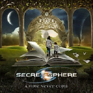SECRET SPHERE / シークレット・スフィア / タイム・ネヴァーカム （２０１５アニヴァーサリー・エディション） / A TIME NEVERCOME 2015 EDITION 