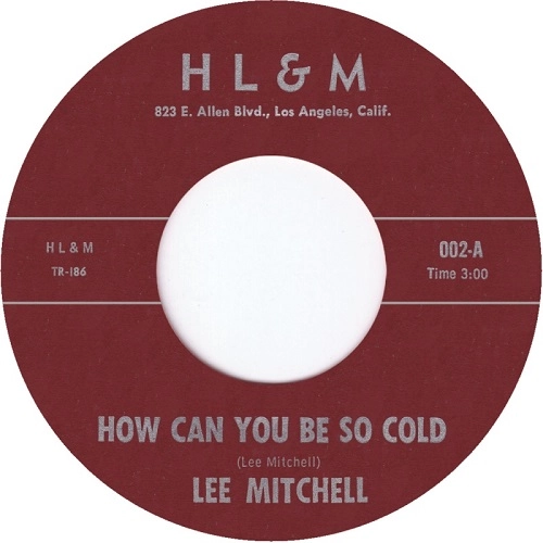 LEE MITCHELL / リー・ミッチェル / "HOW CAN YOU BE SO COLD / UNIQUE (7"")"
