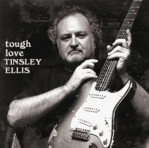 TINSLEY ELLIS / ティンズレー・エリス / TOUGH LOVE