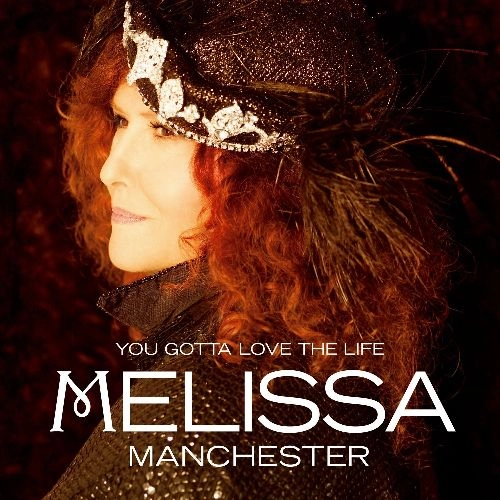 MELISSA MANCHESTER / メリッサ・マンチェスター / YOU GOTTA LOVE THE LIFE
