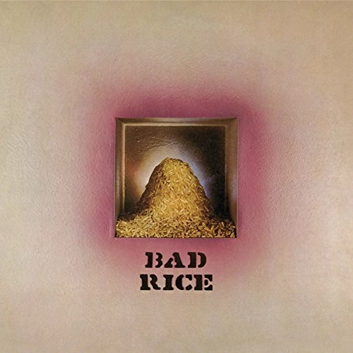 RON NAGLE / BAD RICE
