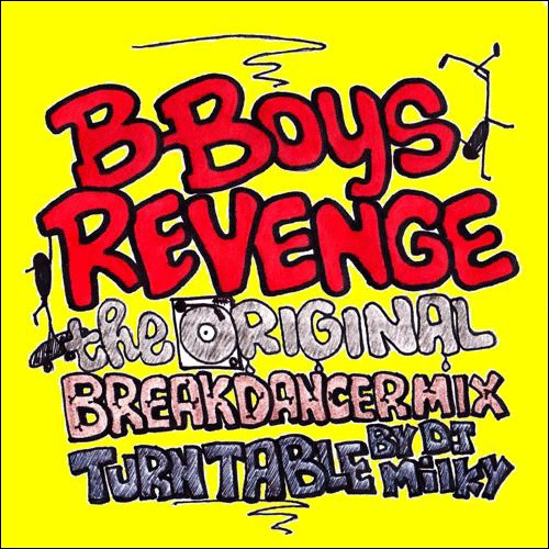 DJ MILKY / DJミルキー / B-BOYS REVENGE