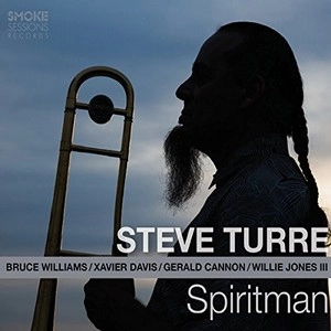 STEVE TURRE / スティーブ・トゥーレ / スピリットマン
