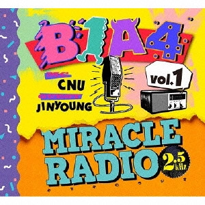 B1A4 / MIRACLE RADIO-2.5kHz-vol.1
