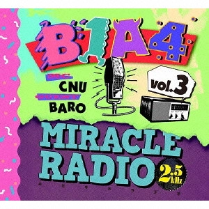 B1A4 / MIRACLE RADIO-2.5kHz-vol.3