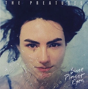 PREATURES / BLUE PLANET EYES