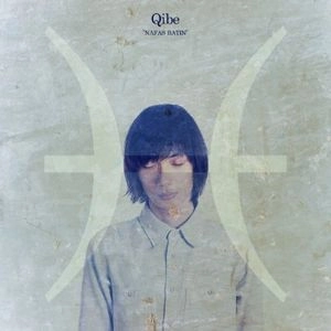 QIBE / キーベ / ナファス・バティン / Nafas batin