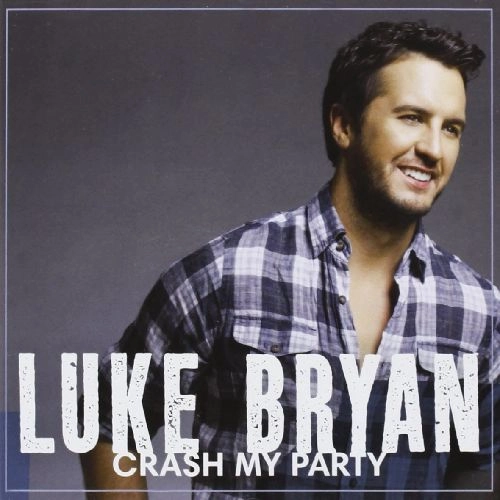 LUKE BRYAN / ルーク・ブライアン / クラッシュ・マイ・パーティ