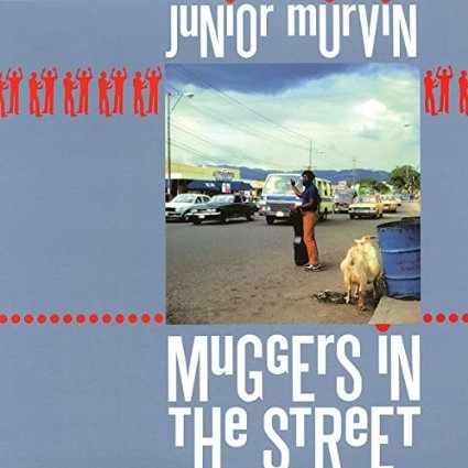 JUNIOR MURVIN / ジュニア・マーヴィン / MUGGERS IN THE STREET
