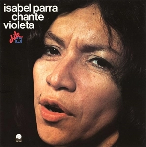ISABEL PARRA / CHANTE VIOLETA