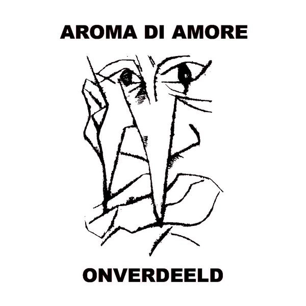 AROMA DI AMORE / ONVERDEELD