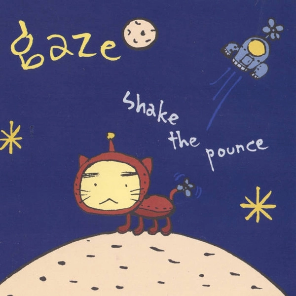 GAZE / SHAKE THE POUNCE
