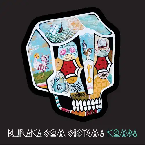 BURAKA SOM SISTEMA / ブラカ・ソム・システマ / KOMBA