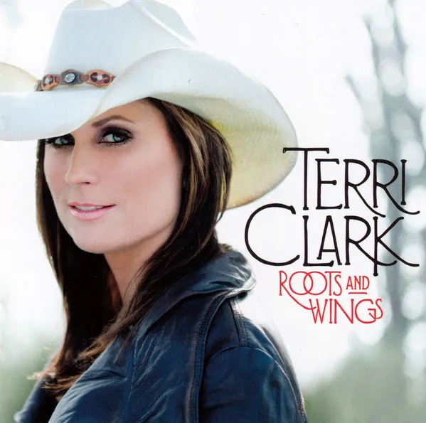 TERRI CLARK / テリー・クラーク / ROOTS AND WINGS