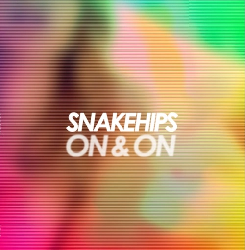 SNAKEHIPS / ON & ON