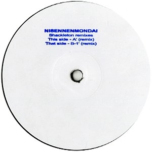 NISENNENMONDAI / にせんねんもんだい / SHACKLETON REMIXES(#25785)