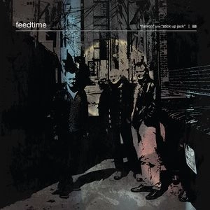 FEEDTIME / FLATIRON / STICK UP JACK