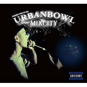 ISSUGI & DJ SCRATCH NICE / イスギ & DJスクラッチ・ナイス / UrbanBowl Mixcity
