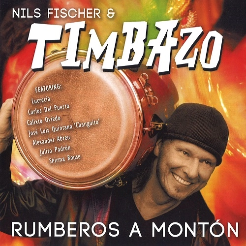 NILS FISCHER & TIMBAZO / ニルス・フィッシャー&ティンバソ / RUMBEROS A MONTON