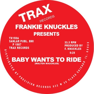 FRANKIE KNUCKLES / フランキー・ナックルズ / BABY WANTS TO RIDE/YOUR LOVE(REISSUE)