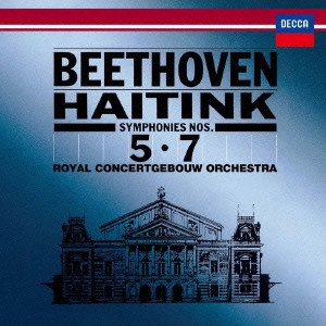 BERNARD HAITINK / ベルナルト・ハイティンク / ベートーヴェン:交響曲第5番≪運命≫・第7番